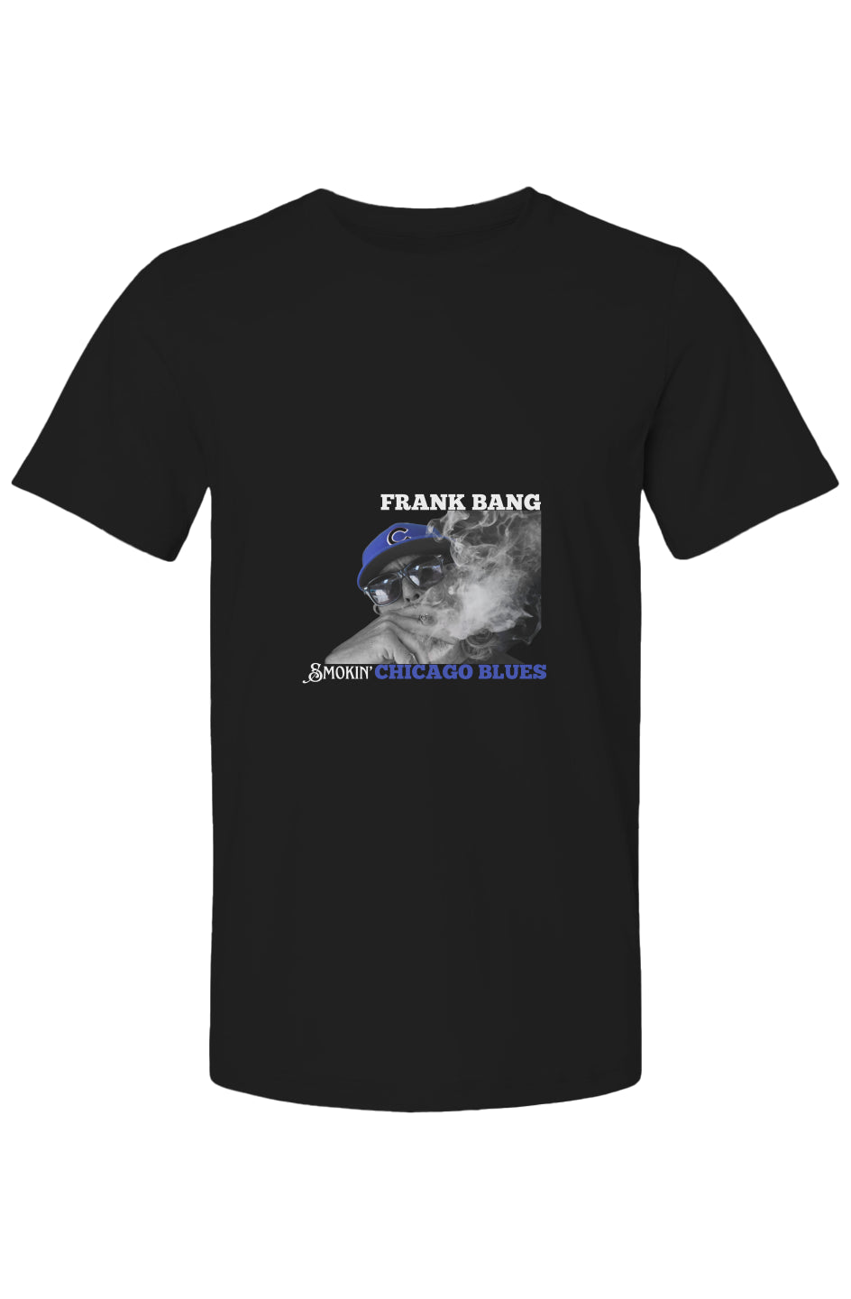 Frank Bang Smokin Chicago Blues Bella Canvas T Shirt**Free Shipping**